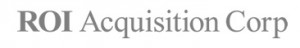 Roi acquisition Corp