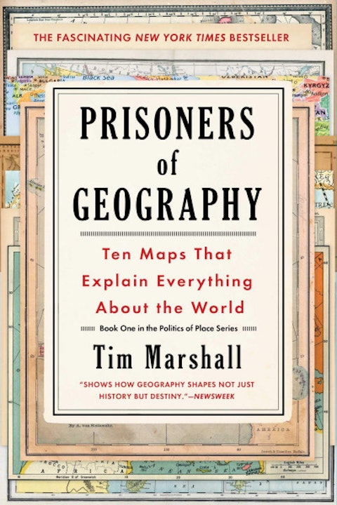 #19 Prisoners of Geography (10 Maps that Explain Everything About the World - Tim Marshall