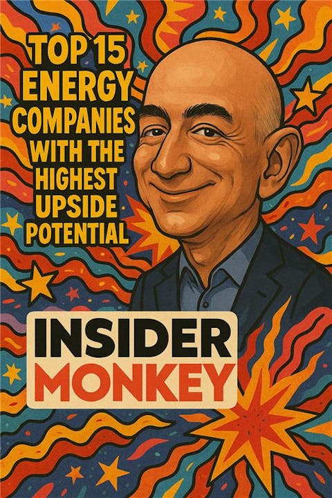 Top 15 Energy Companies With the Highest Upside Potential