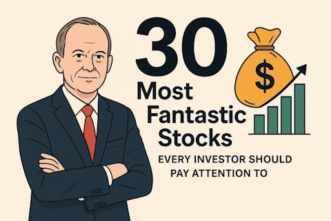 30 Most Fantastic Stocks Every Investor Should Pay Attention To