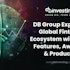 DB Group Expands Global Fintech Ecosystem with New Features, Awards, and Products